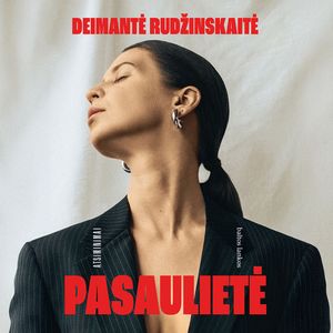 PASAULIETĖ, Deimantė Rudžinskaitė