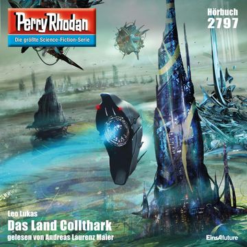 Perry Rhodan 2797: Das Land Collthark audiobook, Leo Lukas