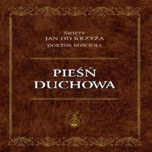 Pieśń duchowa, Św. Jan od Krzyża