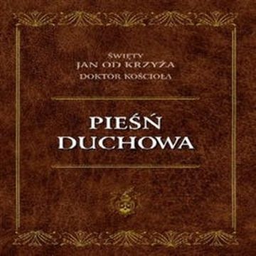 Pieśń duchowa audiobook, Św. Jan od Krzyża