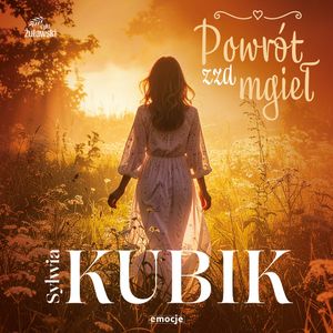 Powrót zza mgieł. Cykl żuławski. Tom 4, Sylwia Kubik