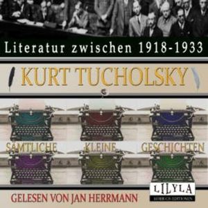 Sämtliche Kleine Geschichten, Kurt Tucholsky