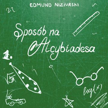Sposób na Alcybiadesa, Edmund Niziurski