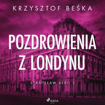 Stanisław Berg 2: Pozdrowienia z Londynu audiobook, Krzysztof Beśka