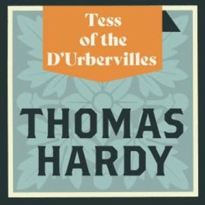 Tess of the D'Urbevilles, Thomas Hardy