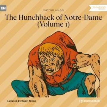 The Hunchback of Notre-Dame, Vol. 1 (Unabridged) audiobook, Victor Hugo