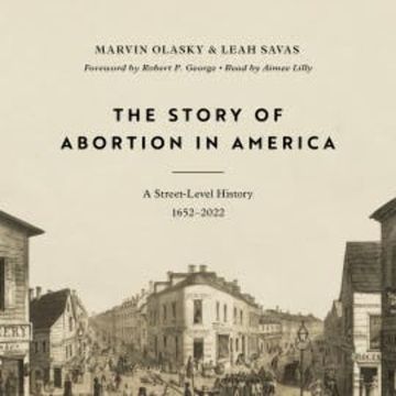 The Story of Abortion in America audiobook, Marvin Olasky