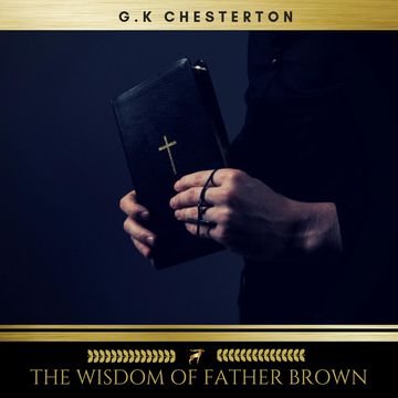 The Wisdom of Father Brown audiobook, G.K Chesterton