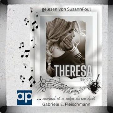 Theresa … manchmal ist es anders als man denkt audiobook, Gabriele E. Fleischmann