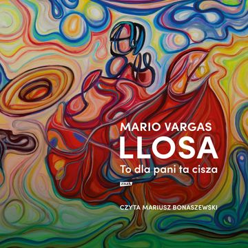 To dla pani ta cisza audiobook, Mario Vargas Llosa