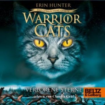 Warrior Cats - Das gebrochene Gesetz. Verlorene Sterne audiobook, Erin Hunter