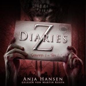 Z Diaries, Staffel 1, Teil 1 (ungekürzt), Anja Hansen