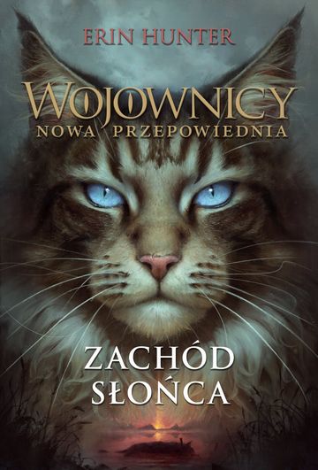 Zachód słońca. Wojownicy. Tom XII, Erin Hunter