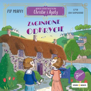 Zaginione odkrycie. Agencja detektywistyczna Christie i Agaty. Tom 1, Pip Murphy