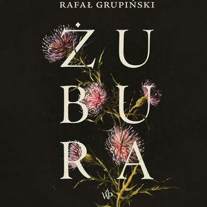 Żubura, Rafał Grupiński