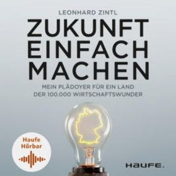 Zukunft einfach machen audiobook, Leonhard Zintl