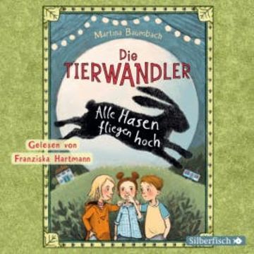 Alle Hasen fliegen hoch audiobook, Martina Baumbach