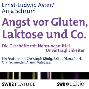 Angst vor Gluten, Laktose und Co. audiobook, Ernst-Ludwig von Aster