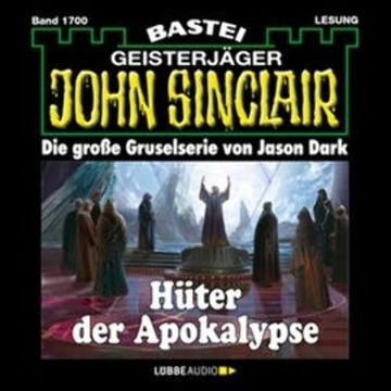 Hüter der Apokalypse (John Sinclair, Band 1700) audiobook, Jason Dark