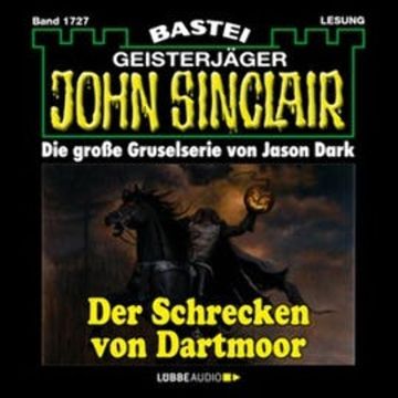 Der Schrecken von Dartmoor - Teil 2 (John Sinclair, Band 1727) audiobook, Jason Dark