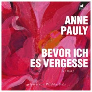 Bevor ich es vergesse audiobook, Anne Pauly