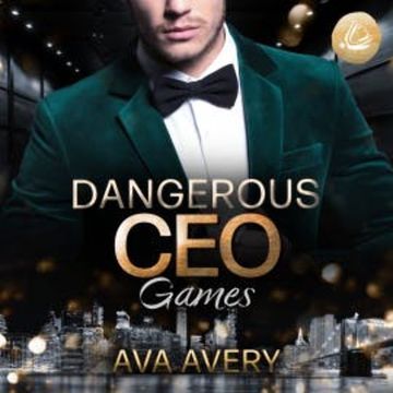 Dangerous CEO Games audiobook, Ava Avery