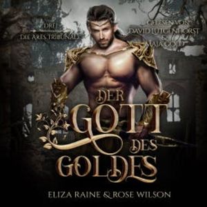 Der Gott des Goldes (Die Ares Tribunale 3) Griechische Fantasy Hörbuch, Eliza Raine