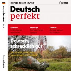 Deutsch lernen Audio - Deutsch, schrecklich gut, Spotlight Verlag