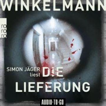 Die Lieferung - Kerner und Oswald, Band 2 (Ungekürzt) audiobook, Andreas Winkelmann