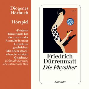 Die Physiker, Friedrich Dürrenmatt
