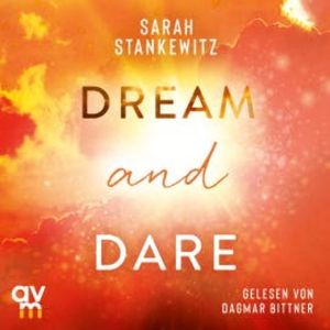 Dream and Dare, Sarah Stankewitz