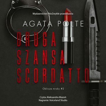 Druga szansa Scordatto audiobook, Agata Polte