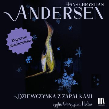Dziewczynka z zapałkami audiobook, Hans Christian Andersen
