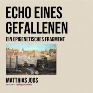 Echo eines Gefallenen audiobook, Matthias Joos