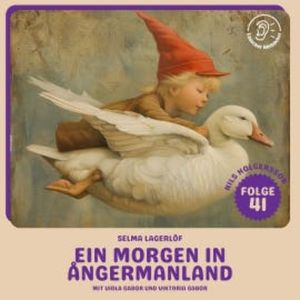 Ein Morgen in Ångermanland (Nils Holgersson, Folge 41), Selma Lagerlöf