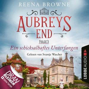 Ein schicksalhaftes Unterfangen (Aubreys End 3), Reena Browne