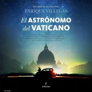 El astrónomo del Vaticano, Enrique Villegas