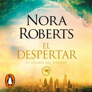 El despertar (El Legado del Dragón 1), Nora Roberts