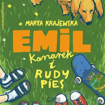 Emil, kanarek i rudy pies audiobook, Marta Krajewska