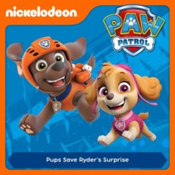 Episode 36: Pups Save Ryder's Surprise audiobook, N.N.