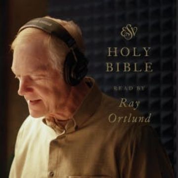 ESV Audio Bible, Read by Ray Ortlund audiobook, Crossway Books