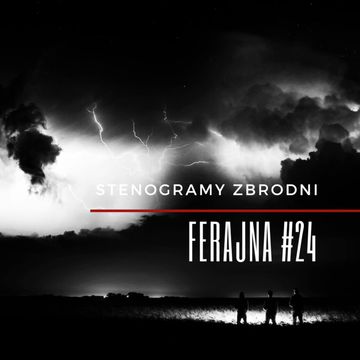 FERAJNA #24 - kryminał, podcast, słuchowisko, antykryminał audiobook, Piotr Wielg
