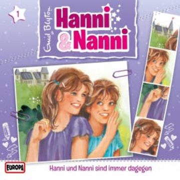 Folge 01: Hanni und Nanni sind immer dagegen audiobook, Enid Blyton