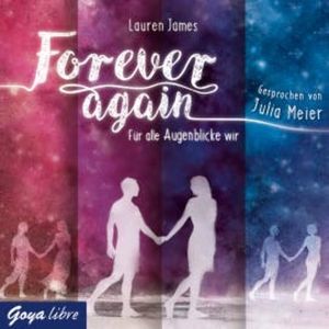 Forever again. Für alle Augenblicke wir, Lauren James