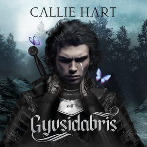 GYVSIDABRIS. Pirmoji knyga, Callie Hart