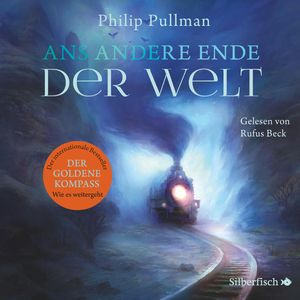 Ans andere Ende der Welt (His Dark Materials 4), Philip Pullman