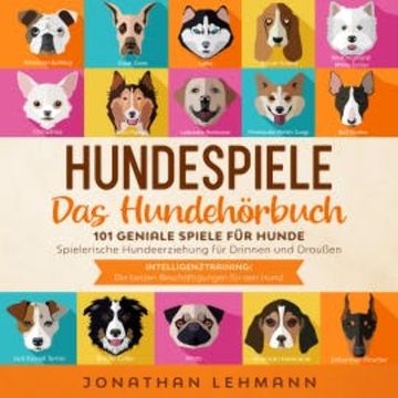 HUNDESPIELE Das Hundebuch audiobook, Jonathan Lehmann