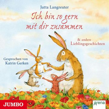Ich bin so gern mit dir zusammen & andere Lieblingsgeschichten audiobook, Jutta Langreuter