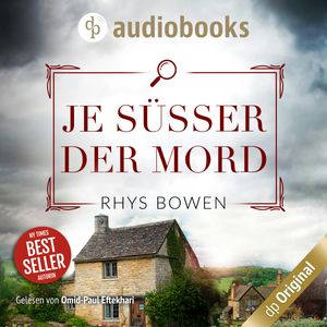 Je süßer der Mord - Ein Fall für Constable Evans-Reihe Staffel 1, Band 4 (Ungekürzt), Rhys Bowen