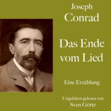 Joseph Conrad: Das Ende vom Lied audiobook, Joseph Conrad